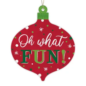 12" Wooden Ornament Sign: Oh What Fun