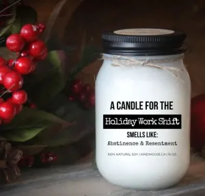 A Candle for the holiday shift